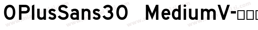 OPlusSans30 MediumV字体转换